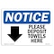Signmission OSHA Notice, 5" Height, Please Deposit Towels Here Down Sign With Symbol, 7" X 5", Landscape OS-NS-D-57-L-17364 - alternate 1